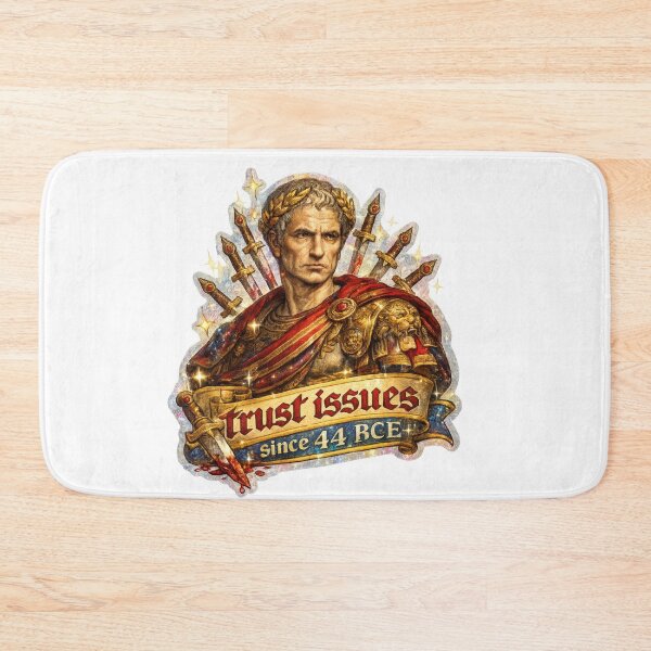 Item preview, Trust Issues Since 44 BCE Caesar  designed and sold by jgvisualarts.