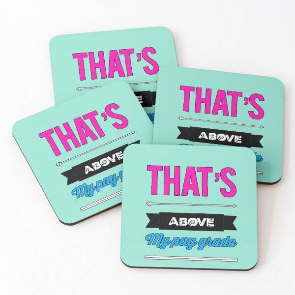 Item preview, That's Above My Pay Grade (Humorous Phrase, Sarcastic Work, Office, Funny Design) designed and sold by AstronautMerch.