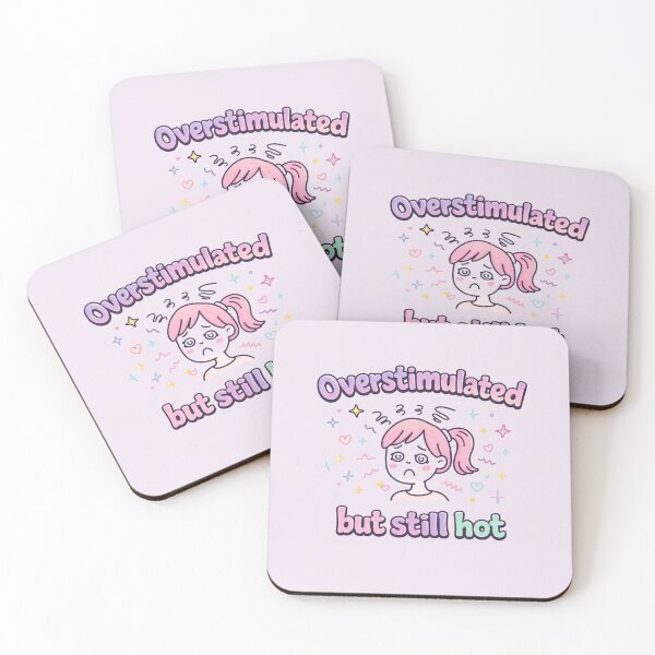 Item preview, Overstimulated But Still Hot designed and sold by BritPoPBrat.