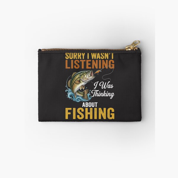 Item preview, Sorry I Wasn't Listening I Was Thinking About Fishing Fisherman Angler Hobby designed and sold by FormalDehyena.