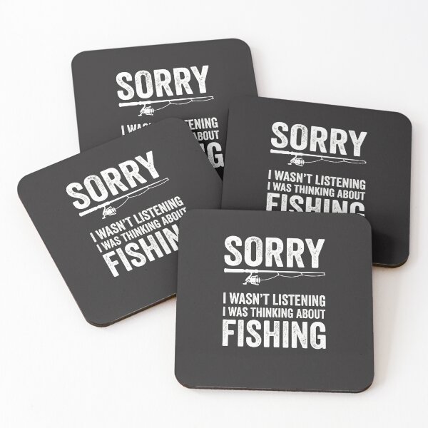 Item preview, Sorry I Wasn't Listening I Was Thinking About Fishing Fisherman Angler Hobby designed and sold by FormalDehyena.