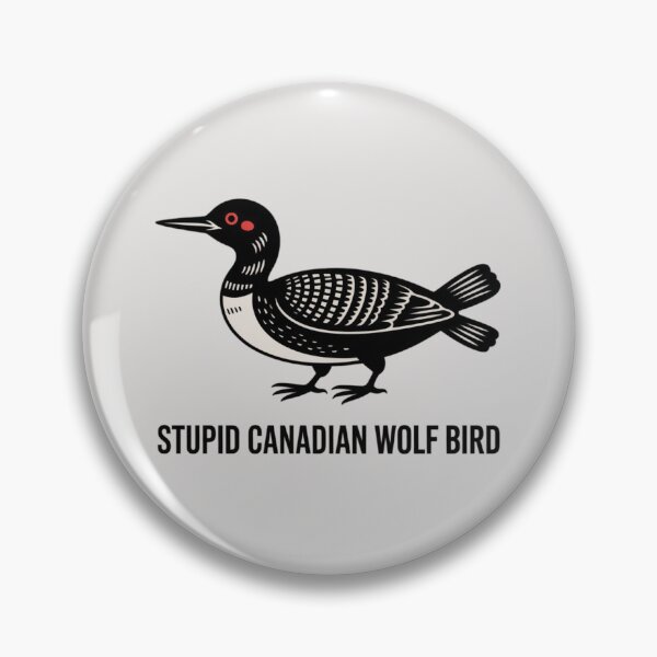 Item preview, stupid canadian wolf bird designed and sold by 123ks.