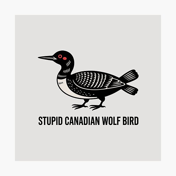 Item preview, stupid canadian wolf bird designed and sold by 123ks.