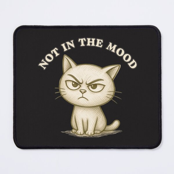 Item preview, Attitude Cat Not in Mood Design designed and sold by AdicretorDesign.