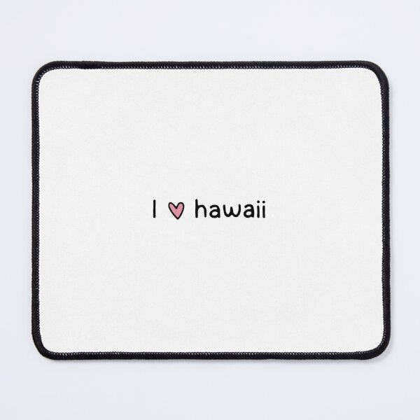 Artikelvorschau, Ich liebe Hawaii entworfen und verkauft von dontqu0teme.