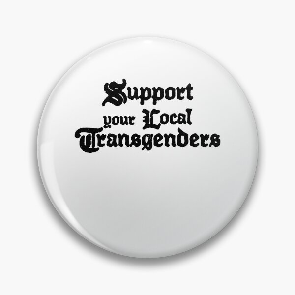 Item preview, Support Your Local Transgenders designed and sold by BritySpear.