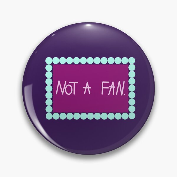 Item preview, Not a fan designed and sold by Belle-creates.