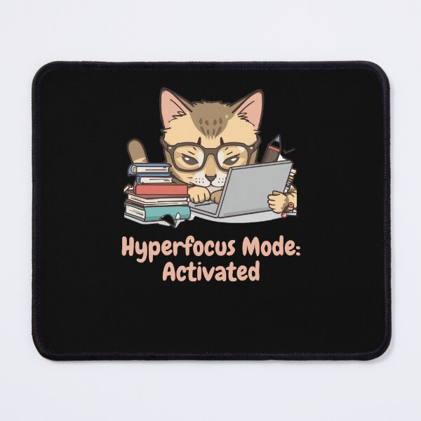 Item preview, ADHD Cat Humor Design - Hyperfocus Mode: Activated designed and sold by CHAOS_CLUB.