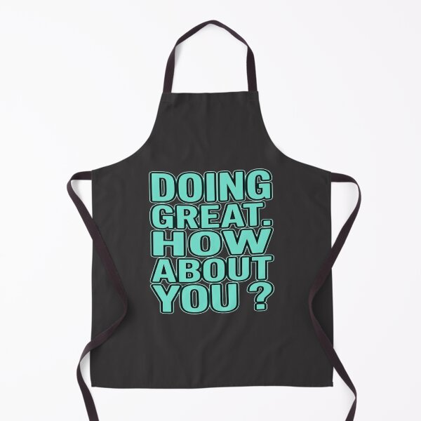 Item preview, Aesthetic Cyan Quote - Doing Great. How About You? - Streetwear Style designed and sold by JVDesignsShop.