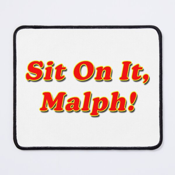 Item preview, Sit On It, Malph! designed and sold by Normbot2000.