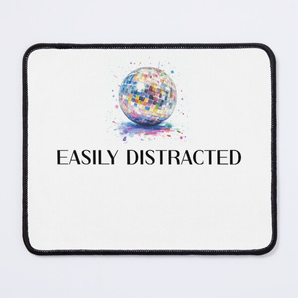 Item preview, Easily Distracted Funny Relatable Humor Design designed and sold by Patina & Pixel.