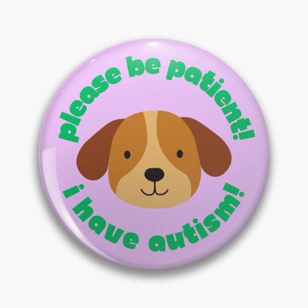 Item preview, I Have Autism Puppy Pin designed and sold by bendystylish.