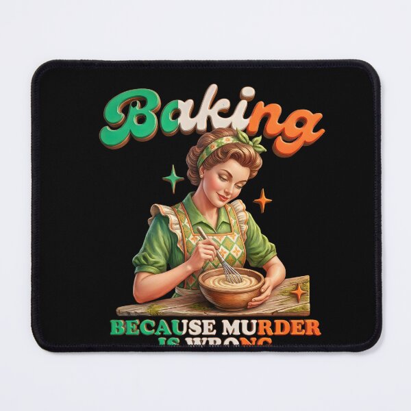 Item preview, Baking Because Murder Is Wrong  designed and sold by OliDesigns.