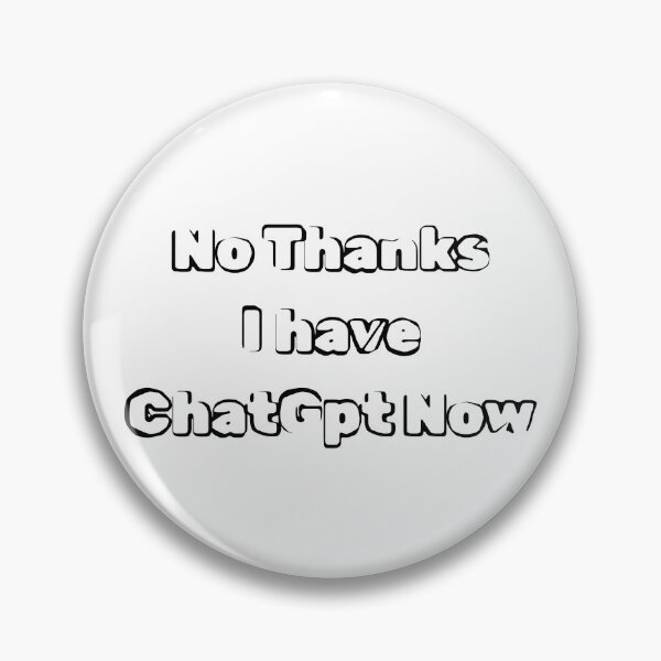 Item preview, No, gracias, ya tengo ChatGpt. designed and sold by Shopayze.