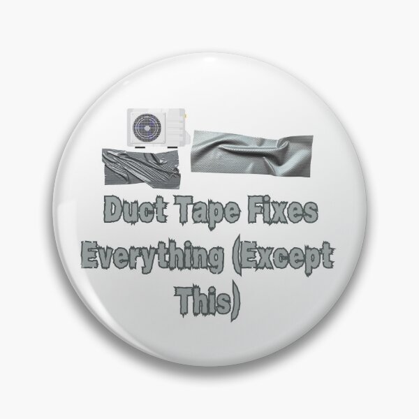 Item preview, Funny Duct Tape Fixes Everything Except This T-Shirt | Sarcastic Humor Meme Design | DIY Joke Gift designed and sold by Anasalseady.
