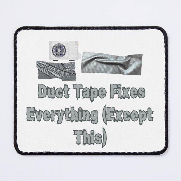 Item preview, Funny Duct Tape Fixes Everything Except This T-Shirt | Sarcastic Humor Meme Design | DIY Joke Gift designed and sold by Anasalseady.