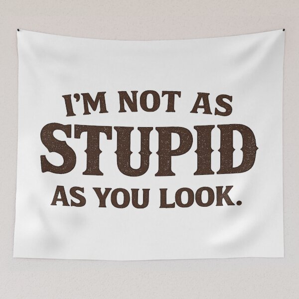 Item preview, I’m Not As Stupid As You Look – Western Tombstone Quote Shirt designed and sold by gahteeriffico.