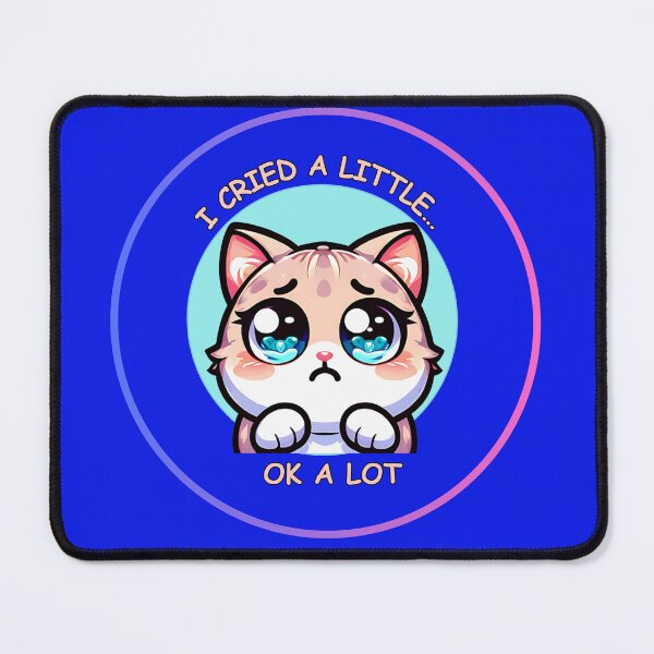Item preview, I Cried a Little.... Okay, a Lot - Kawaii Cat Mood Emote designed and sold by Feliciano3.