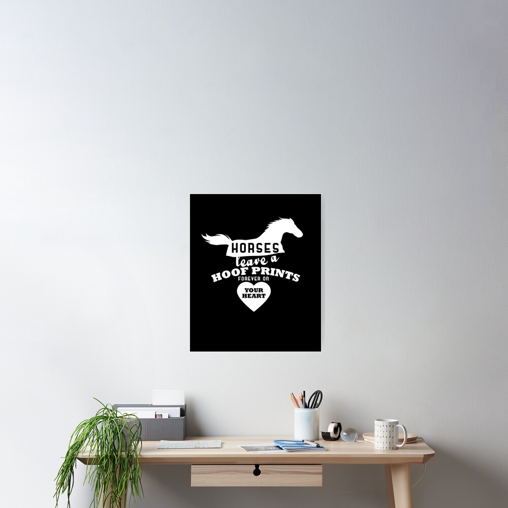 Horses Leave Hoofprints Poster