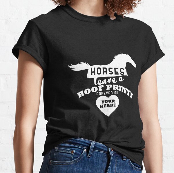 Horses Leave Hoofprints Classic T-Shirt