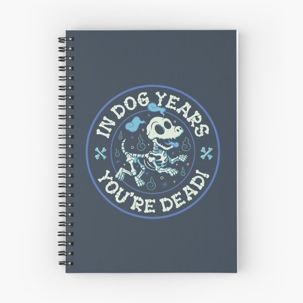 Item preview, In Dog Years You're Dead by Tobe Fonseca designed and sold by Tobe Fonseca®.