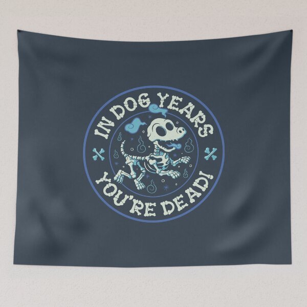 Item preview, In Dog Years You're Dead by Tobe Fonseca designed and sold by Tobe Fonseca®.
