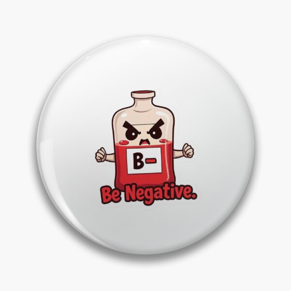 Item preview, Be negative blood bank decal designed and sold by Labchronicles.