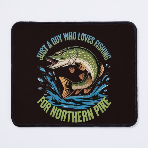 Item preview, Just A Guy Who Loves Fishing For Northern Pike Art Design designed and sold by fantasticdesign.