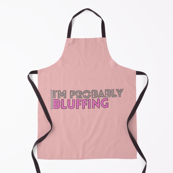 Item preview, I'm Probably Bluffing (Sarcastic Phrase, Subtle Humor, Relatable, Modern Design) designed and sold by AstronautMerch.