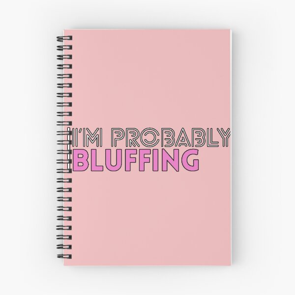 Item preview, I'm Probably Bluffing (Sarcastic Phrase, Subtle Humor, Relatable, Modern Design) designed and sold by AstronautMerch.