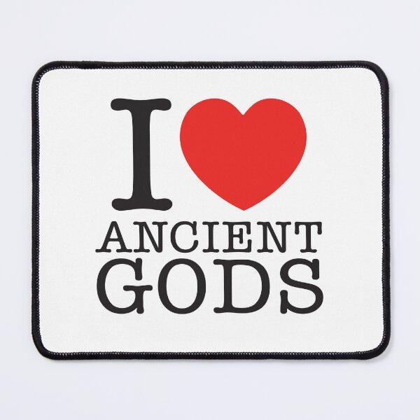 Item preview, I Love Ancient Gods designed and sold by shitpostee.