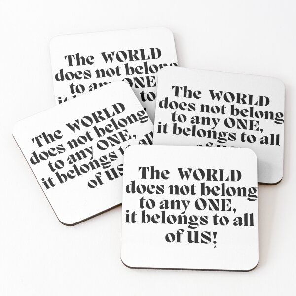 Item preview, The  WORLD  does not belong to any ONE,  it belongs to all  of US! designed and sold by Finds.