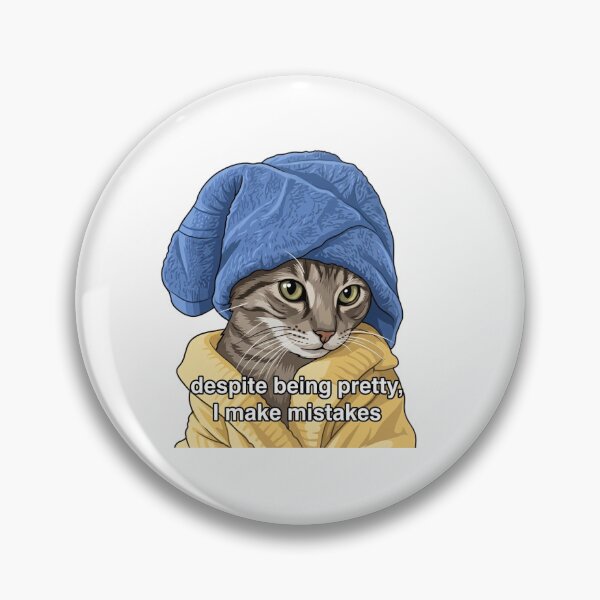 Item preview, Funny Spa Cat - Despite Being Pretty I Make Mistakes Meme designed and sold by LaKevinDante.