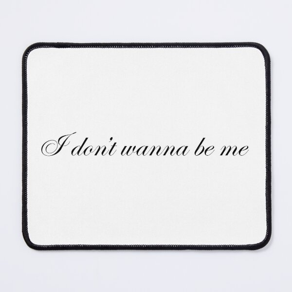 Item preview, I don’t wanna be me designed and sold by cherry-girl.