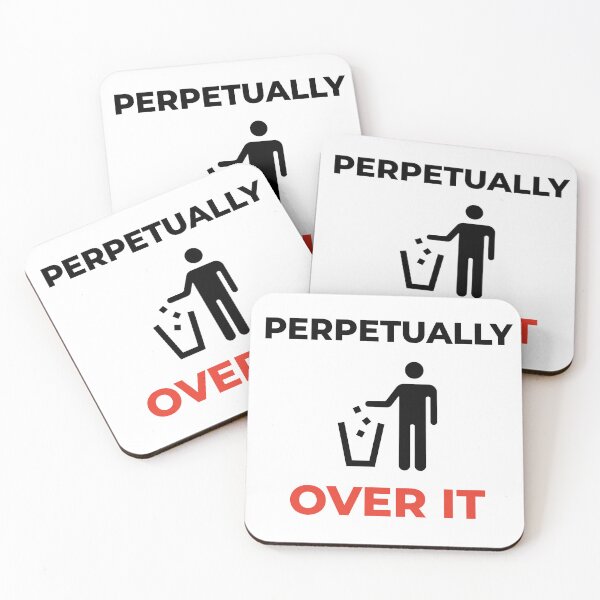 Item preview, Perpetually Over It designed and sold by Quiet Chaos Co..
