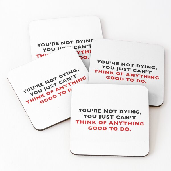 Item preview, You're Not Dying designed and sold by Normbot2000.