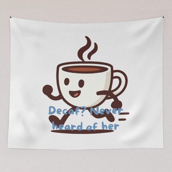 Item preview, Decaf? Never heard of her designed and sold by SnugCozy.