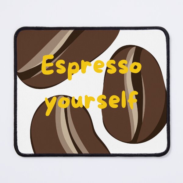 Item preview, Espresso yourself designed and sold by SnugCozy.