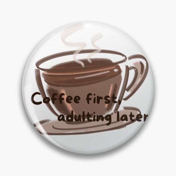 Item preview, Coffee first, adulting later designed and sold by SnugCozy.
