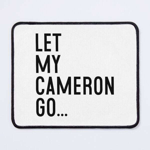 Item preview, Let My Cameron Go designed and sold by Normbot2000.