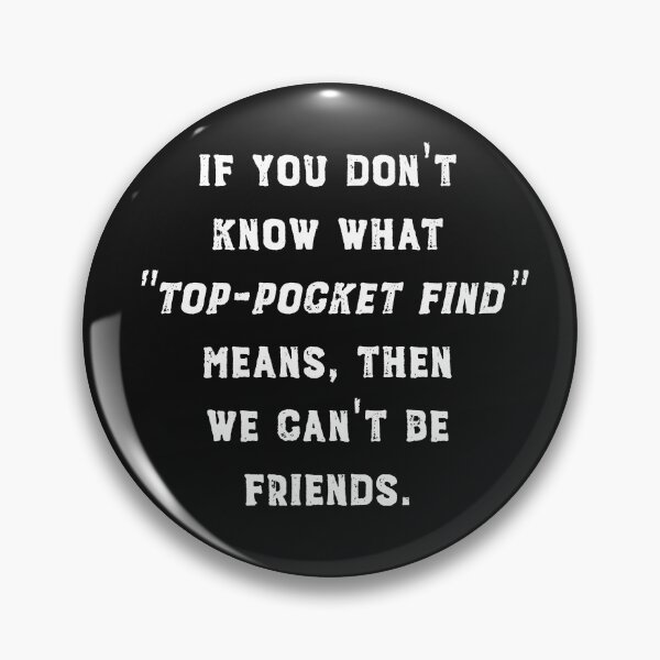 Item preview, Top-Pocket Find designed and sold by Normbot2000.