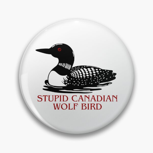 Item preview, Stupid Canadian Wolf Bird designed and sold by DigitalRedesign.