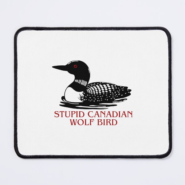 Item preview, Stupid Canadian Wolf Bird designed and sold by DigitalRedesign.