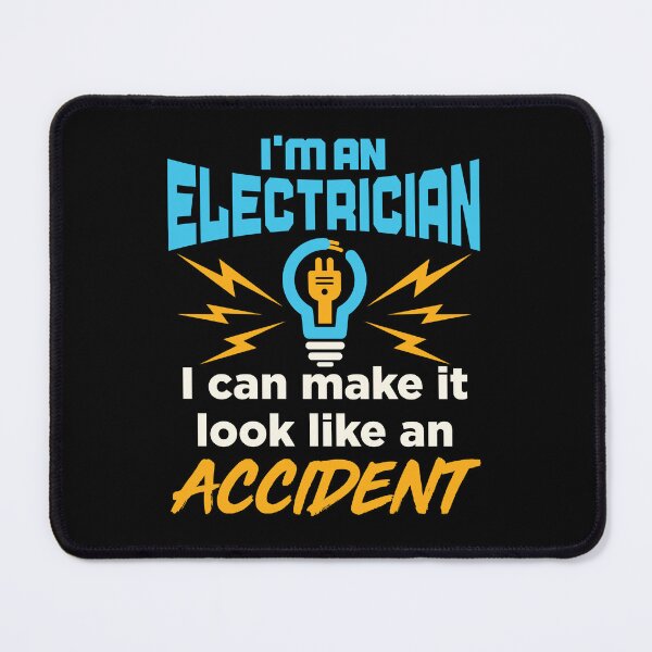 Item preview, I'm An Electrician I Can Make It Look Like An Accident designed and sold by jaygo.
