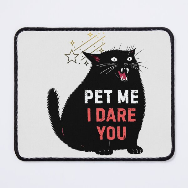 Item preview, Pet Me I Dare You - Funny Hissing Black Cat | Sarcastic Spicy Kitty designed and sold by Cree8if.