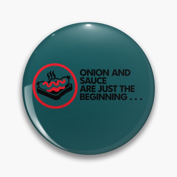 Item preview, BUNNINGS ONION AND SAUCE ARE JUST THE BEGINNING... designed and sold by DomGDesign.