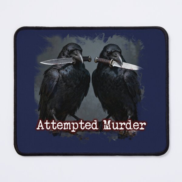 Item preview, Crow Attempted Murder designed and sold by KreativeCrow.