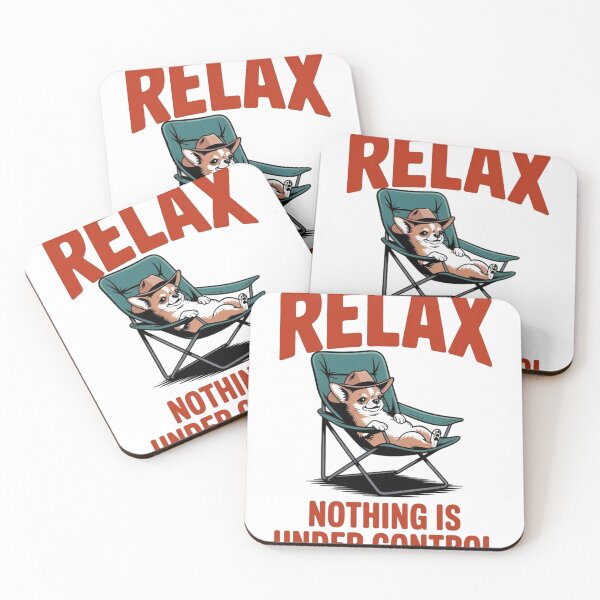 Item preview, RELAX Nothing is under control designed and sold by NewFoundGifts.