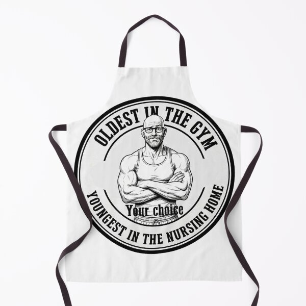 Item preview, Oldest in the Gym Youngest in Nursing Home designed and sold by Old Man Athletics.