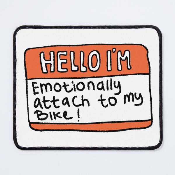 Item preview, Emotionally Attached To My Bike Funny Name Tag Biker Art designed and sold by RNASstuff.